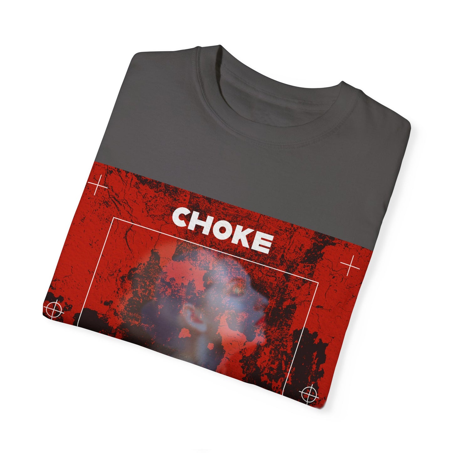 "CHOKE" - Unisex Garment-Dyed T-shirt